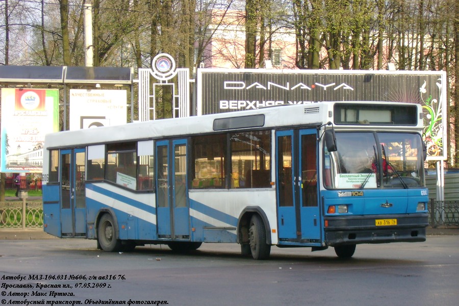 Ярославская область, МАЗ-104.031 (81 ЦИБ) № 606